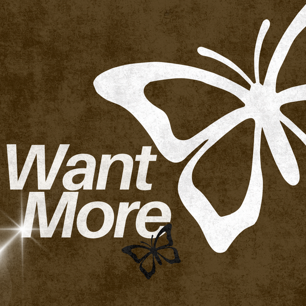 Want More